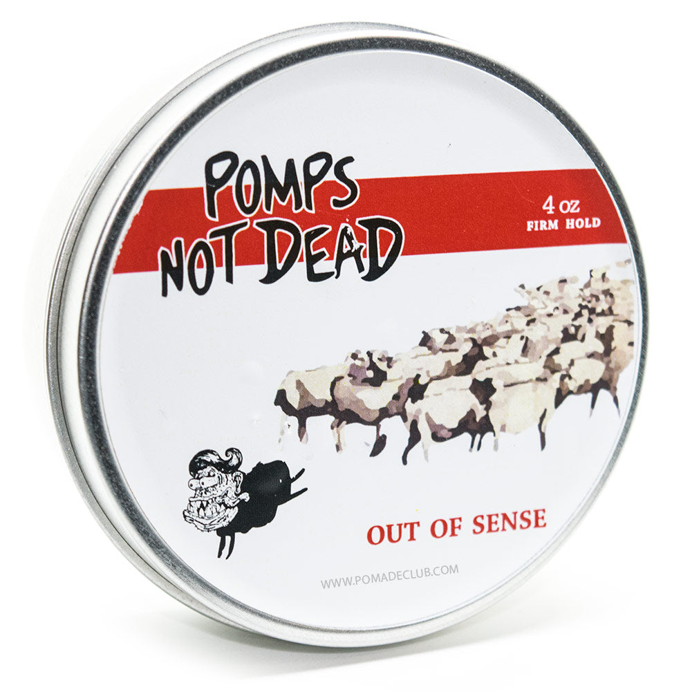 Pomps Not Dead Out of Sense Pomade Firm